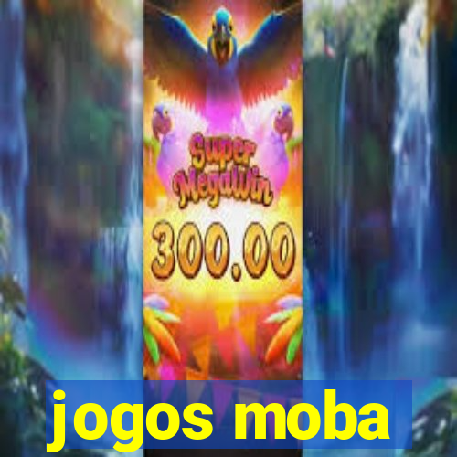 jogos moba